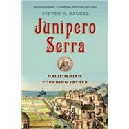 Junipero Serra California's Founding Father