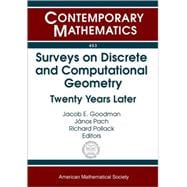 Surveys on Discrete and Computational Geometry : Twenty Years Later