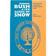 The Burning Bush and a Few Acres of Snow