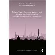 Rule of Law, Common Values, and Illiberal Constitutionalism