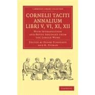 Cornelii Taciti Annalium, Libri V, VI, XI, XII