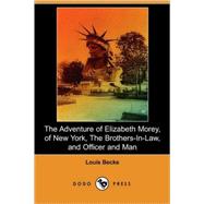 The Adventure of Elizabeth Morey, of New York, The Brothers-In-Law, Officer and Man