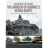 The Armour of Rommel's Afrika Korps
