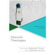 Feminist Theologies Interstices and Fractures