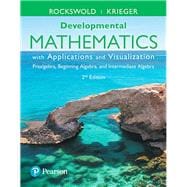 Developmental Mathematics with Applications and Visualization Prealgebra, Beginning Algebra, and Intermediate Algebra plus MyLab Math -- 24 Month Title-Specific Access Card Package