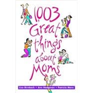 1,003 Great Things About Moms