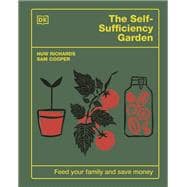 The Self-Sufficiency Garden Feed Your Family and Save Money: THE #1 SUNDAY TIMES BESTSELLER