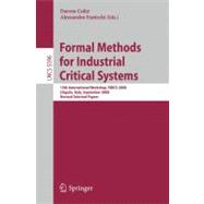 Formal Methods for Industrial Critical Systems: 13th International Workshop, Fmics 2008, L'aquila, Italy, September 15-16, 2008, Revised Selected Papers