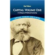 Capital: Volume One A Critique of Political Economy