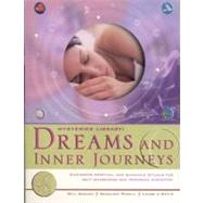 Mysteries Library Dreams and Inner Journeys: Exploring Spiritual and Shamanic Rituals for Self-Awareness and Personal Discovery