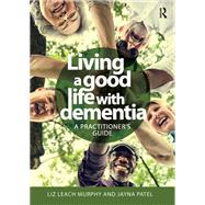 Living a good life with Dementia