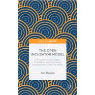 The Open Incubator Model Entrepreneurship, Open Innovation, and Economic Development in the Periphery