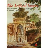 The Artificial Empire: The Indian Landscapes of William Hodges