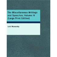 The Miscellaneous Writings and Speeches