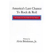 America's Last Chance to Rock & Roll