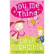 You, Me and Thing 1: The Curse of the Jelly Babies
