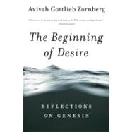 The Beginning of Desire Reflections on Genesis