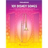 101 Disney Songs for Trombone