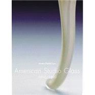 American Studio Glass, 1960-1990
