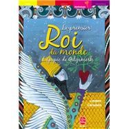 Le premier roi du monde - L'épopée de Gilgamesh