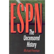 ESPN The Uncensored History,9780878332397