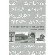 Arctic Transformations : Carvers at Fenbrook