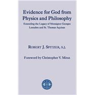 Evidence for God from Physics and Philosophy