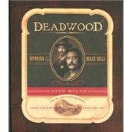 Deadwood Stories of the Black Hills