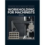 Workholding for Machinists