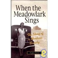 When the Meadowlark Sings : The Story of a Montana Family