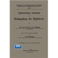 Epidemiologie, Aetiologie und Bekämpfung der Diphtherie