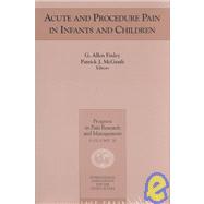 Acute and Procedure Pain in Infants and Children