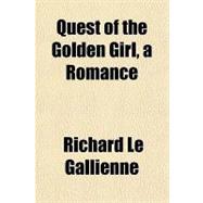 Quest of the Golden Girl, a Romance