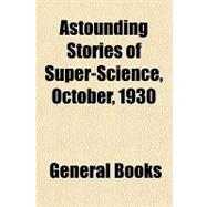 Astounding Stories of Super-science, October, 1930