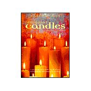 Fragrant Candles : A Practical Guide to Making Candles for the Home and Garden