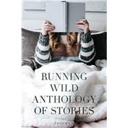 Running Wild Anthology of Stories Volume 6