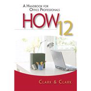 HOW 12 A Handbook for Office Professionals