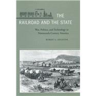 The Railroad and the State,9780804742399
