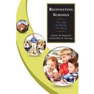 Reinventing Schools It’s Time to Break the Mold