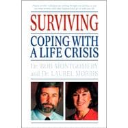 Surviving Coping With A Life Crisis