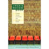 The Paris Review Book for Planes, Trains, Elevators, and Waiting Rooms