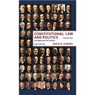 Constitutional Law and Politics: Civil Rights and Civil Liberties 9E (Vol. 2)