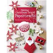 Making Christmas Bright With Papercrafts