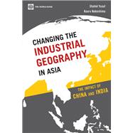 Changing the Industrial Geography in Asia The Impact of China and India