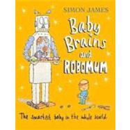 Baby Brains and the Robomum