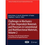 Challenges in Mechanics of Time-dependent Materials and Processes in Conventional and Multifunctional Materials, Volume 2