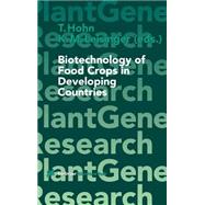 Biotechnology of Food Crops in Developing Countries