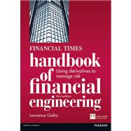 The Financial Times Handbook of Financial Engineering Using Derivatives to Manage Risk