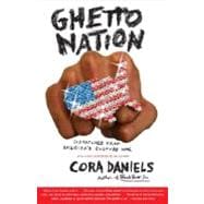 Ghettonation Dispatches from America's Culture War