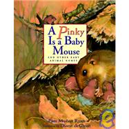 A Pinky Is a Baby Mouse and Other Baby Animal Names